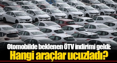 Otomobilde beklenen ÖTV indirimi geldi: Hangi araçlar ucuzladı?