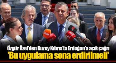 Özgür Özel'den Kuzey Kıbrıs'ta Erdoğan'a açık çağrı 'Bu uygulama sona erdirilmeli'