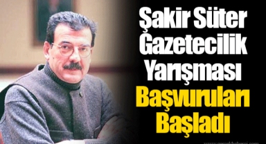 Şakir Süter Gazetecilik Yarışması Başvuruları Başladı