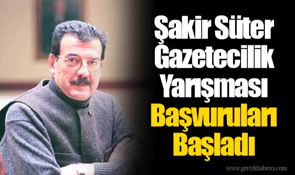 Şakir Süter Gazetecilik Yarışması Başvuruları Başladı
