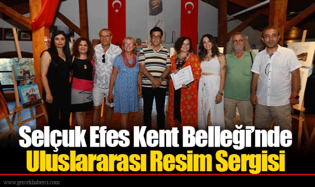 Selçuk Efes Kent Belleği’nde Uluslararası Resim Sergisi