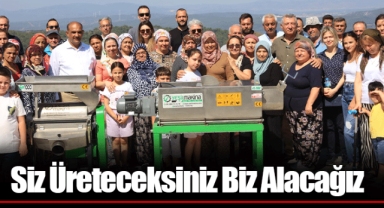 Siz Üreteceksiniz Biz Alacağız