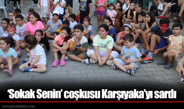 ‘Sokak Senin’ coşkusu Karşıyaka’yı sardı