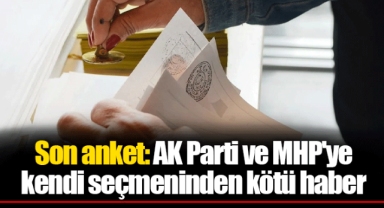 Son anket: AK Parti ve MHP'ye kendi seçmeninden kötü haber