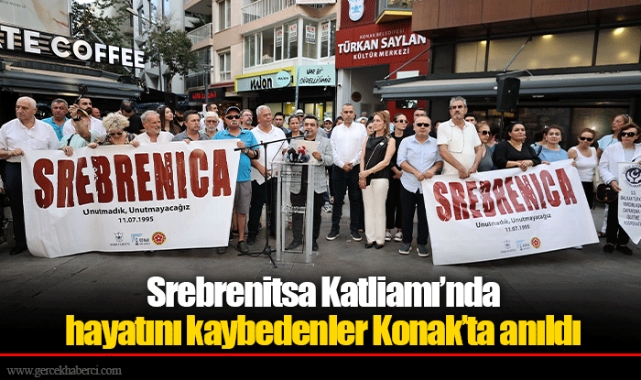 Srebrenitsa Katliamı’nda hayatını kaybedenler Konak’ta anıldı