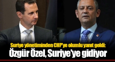 Suriye yönetiminden CHP'ye olumlu yanıt geldi: Özgür Özel, Suriye'ye gidiyor