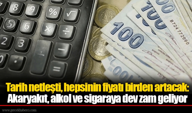 Tarih netleşti, hepsinin fiyatı birden artacak: Akaryakıt, alkol ve sigaraya dev zam geliyor