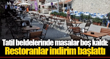Tatil beldelerinde masalar boş kaldı: Restoranlar indirim başlattı