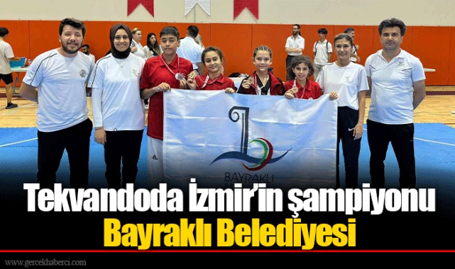 Tekvandoda İzmir’in şampiyonu Bayraklı Belediyesi