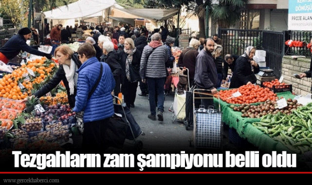 Tezgahların zam şampiyonu belli oldu