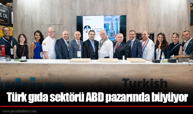 Türk gıda sektörü ABD pazarında büyüyor