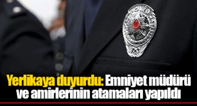 Yerlikaya duyurdu: Emniyet müdürü ve amirlerinin atamaları yapıldı