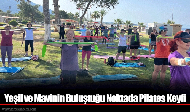 Yeşil ve Mavinin Buluştuğu Noktada Pilates Keyfi