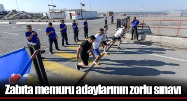 Zabıta memuru adaylarının zorlu sınavı