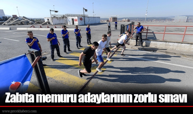 Zabıta memuru adaylarının zorlu sınavı