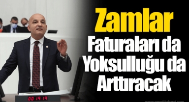 Zamlar Faturaları da Yoksulluğu da Arttıracak