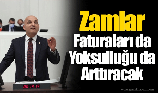 Zamlar Faturaları da Yoksulluğu da Arttıracak