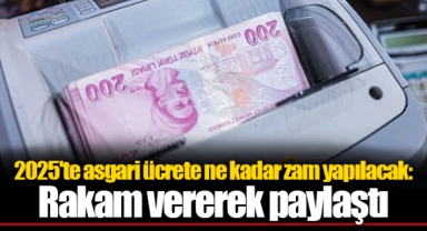 2025'te asgari ücrete ne kadar zam yapılacak: Rakam vererek paylaştı