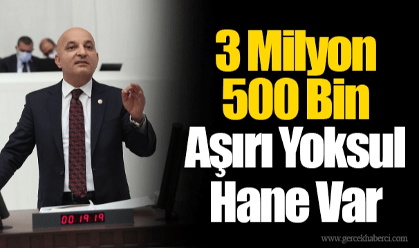 3 Milyon 500 Bin Aşırı Yoksul Hane Var