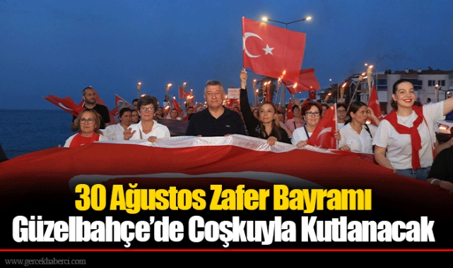 30 Ağustos Zafer Bayramı’ Güzelbahçe’de Coşkuyla Kutlanacak