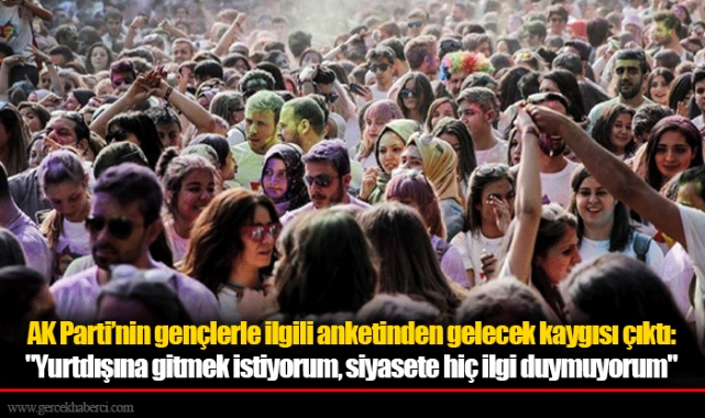 AK Parti’nin gençlerle ilgili anketinden gelecek kaygısı çıktı: "Yurtdışına gitmek istiyorum, siyasete hiç ilgi duymuyorum"