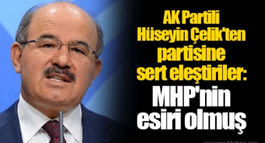 AK Partili Hüseyin Çelik'ten partisine sert eleştiriler: MHP'nin esiri olmuş