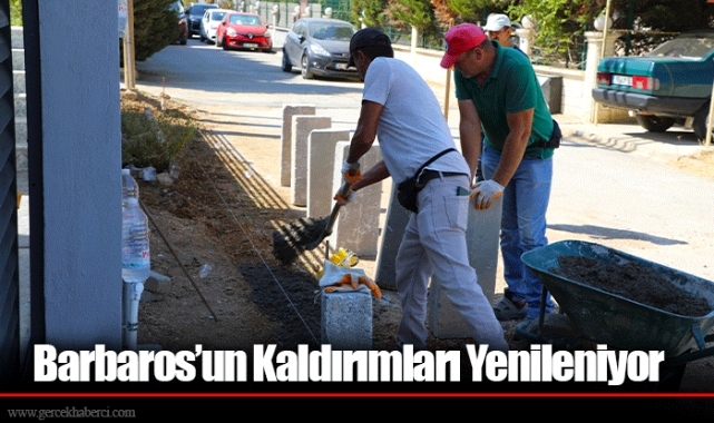 Barbaros’un Kaldırımları Yenileniyor