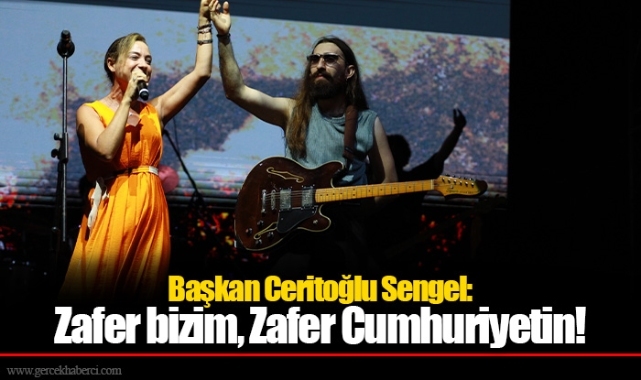 Başkan Ceritoğlu Sengel: Zafer bizim, Zafer Cumhuriyetin!