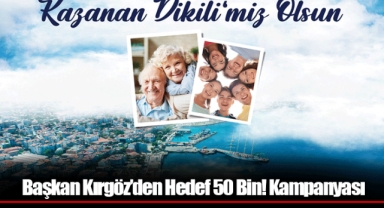 Başkan Kırgöz’den Hedef 50 Bin! Kampanyası