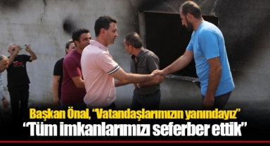 Başkan Önal, “Vatandaşlarımızın yanındayız”