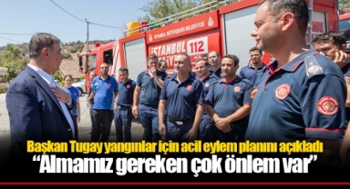 Başkan Tugay yangınlar için acil eylem planını açıkladı