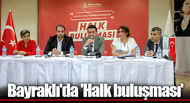 Bayraklı'da 'Halk buluşması'