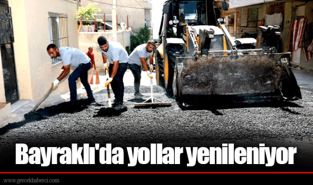 Bayraklı'da yollar yenileniyor