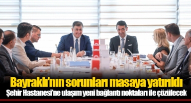 Bayraklı’nın sorunları masaya yatırıldı