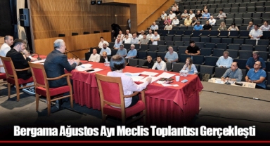 Bergama Ağustos Ayı Meclis Toplantısı Gerçekleşti