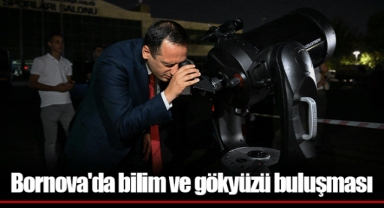 Bornova'da bilim ve gökyüzü buluşması
