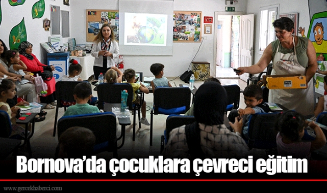 Bornova’da çocuklara çevreci eğitim