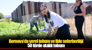 Bornova’da yerel tohum ve fide seferberliği