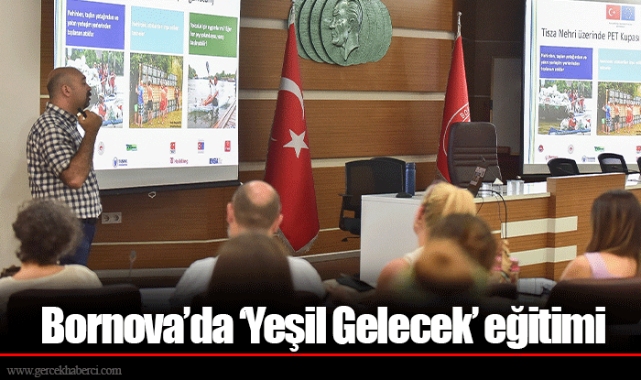Bornova’da ‘Yeşil Gelecek’ eğitimi