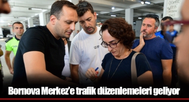 Bornova Merkez’e trafik düzenlemeleri geliyor