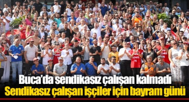 Buca’da sendikasız çalışan kalmadı