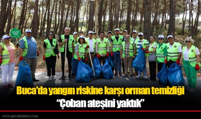 Buca'da yangın riskine karşı orman temizliği
