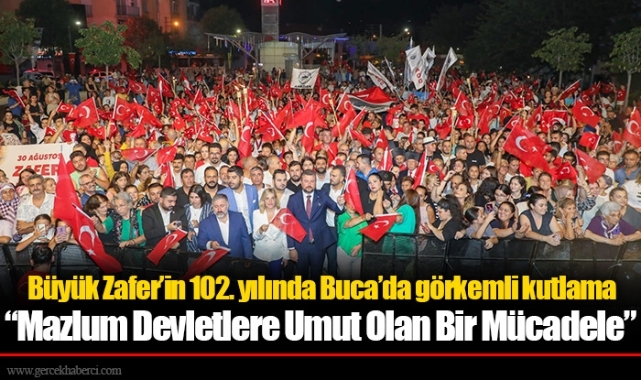 Büyük Zafer’in 102. yılında Buca’da görkemli kutlama