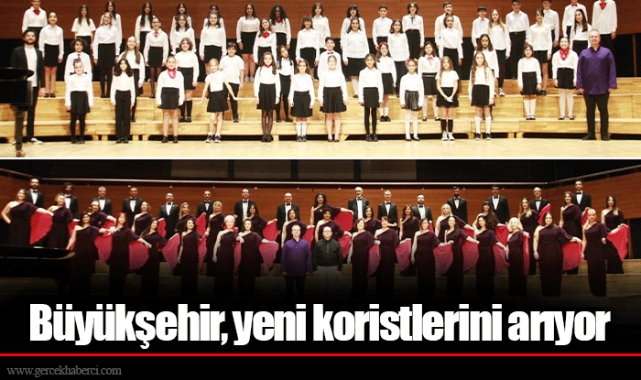 Büyükşehir, yeni koristlerini arıyor
