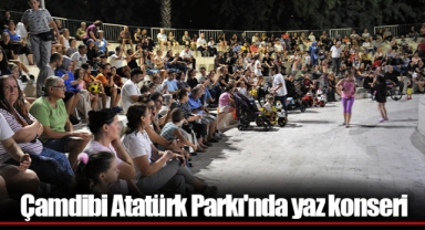 Çamdibi Atatürk Parkı'nda yaz konseri