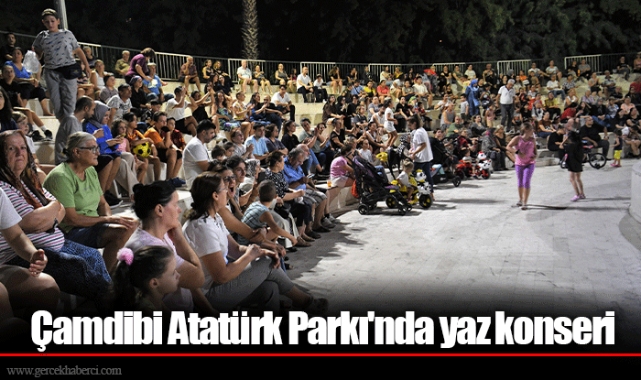 Çamdibi Atatürk Parkı'nda yaz konseri