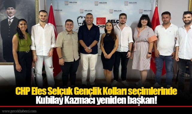 CHP Efes Selçuk Gençlik Kolları seçimlerinde Kubilay Kazmacı yeniden başkan!
