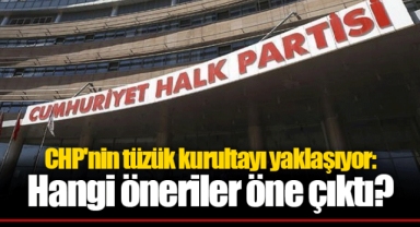 CHP'nin tüzük kurultayı yaklaşıyor: Hangi öneriler öne çıktı?