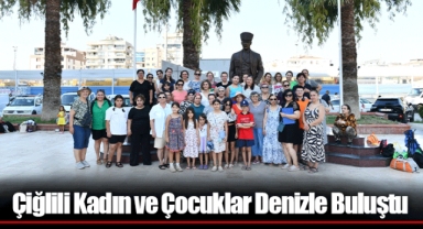Çiğlili Kadın ve Çocuklar Denizle Buluştu