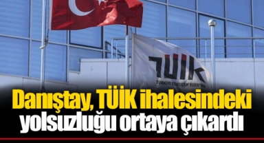 Danıştay, TÜİK ihalesindeki yolsuzluğu ortaya çıkardı